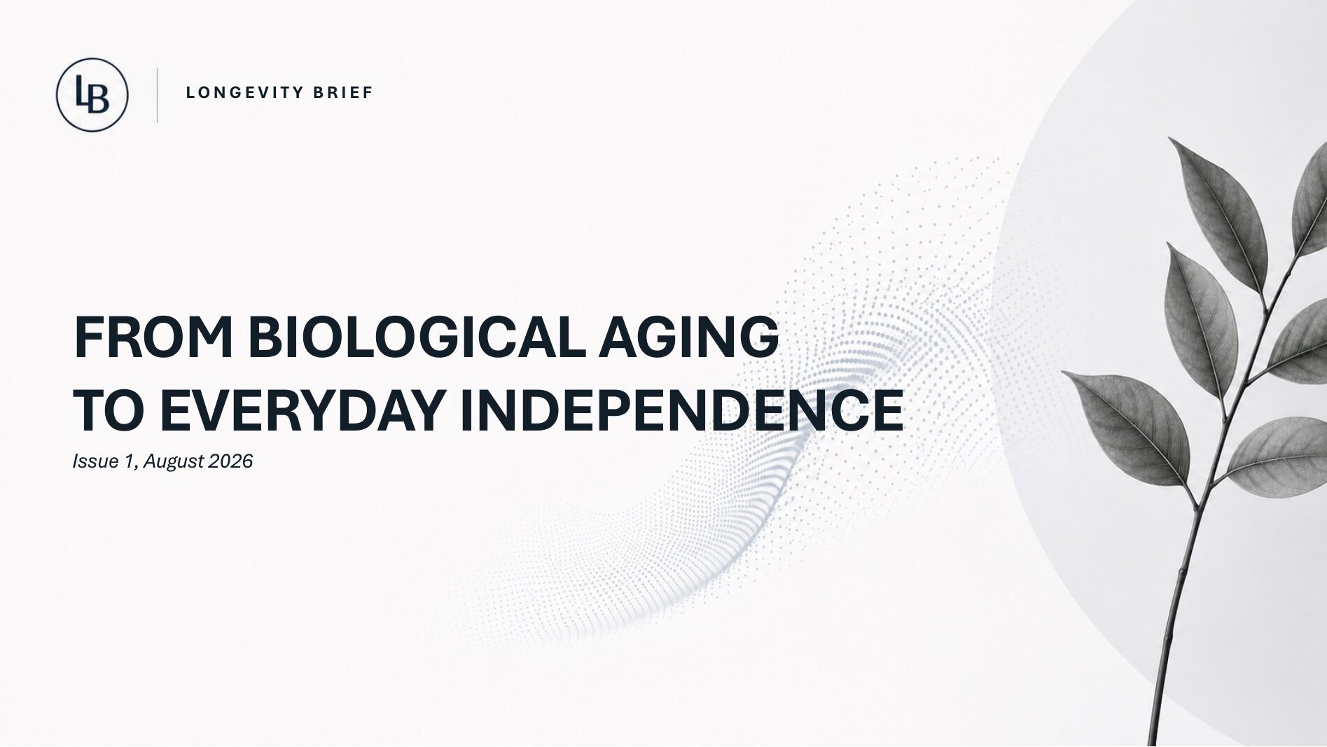 Cover of Longevity Brief Issue 01, From Biological Aging to Everyday Independence