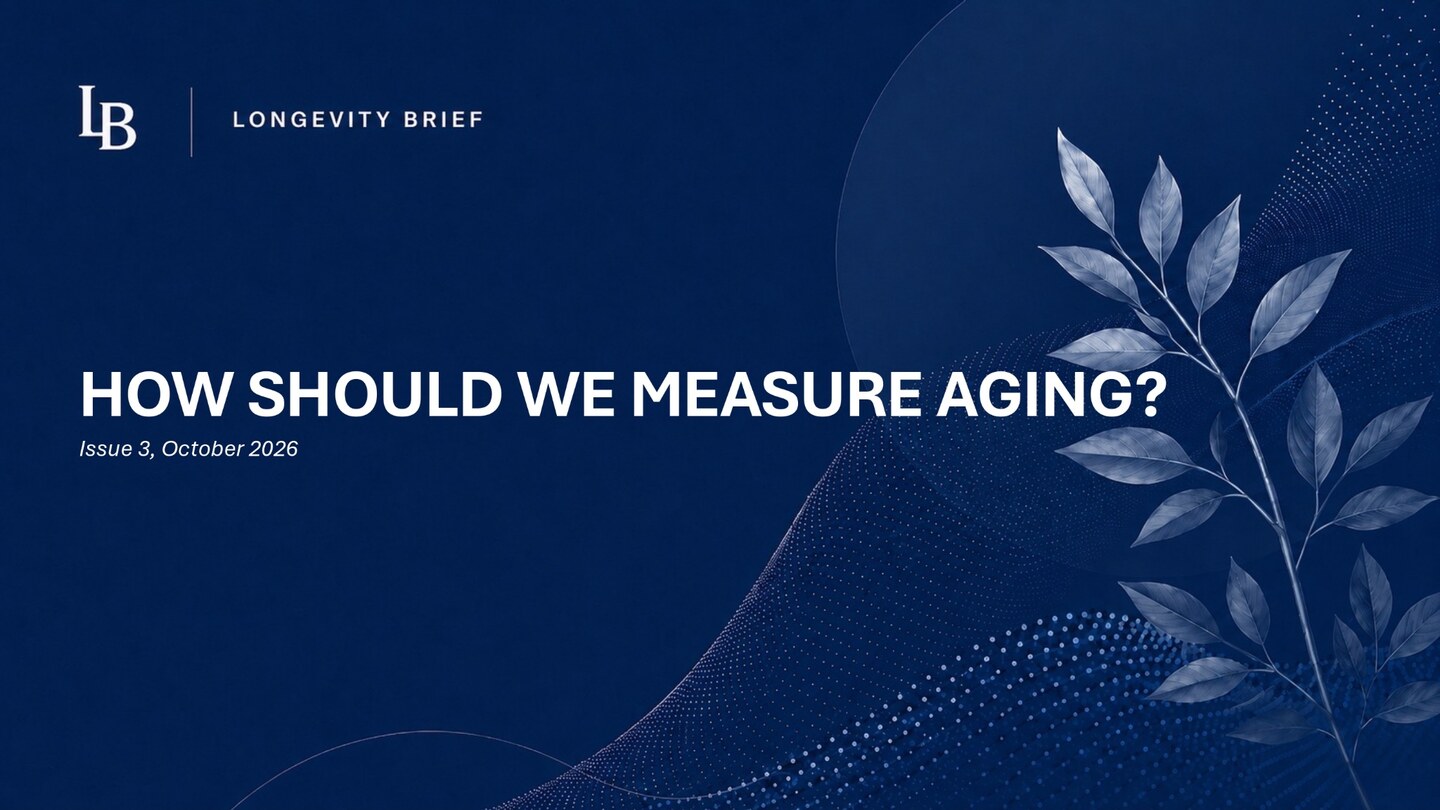 Cover of Longevity Brief Issue 03, How Should We Measure Aging?